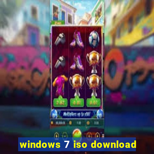 windows 7 iso download